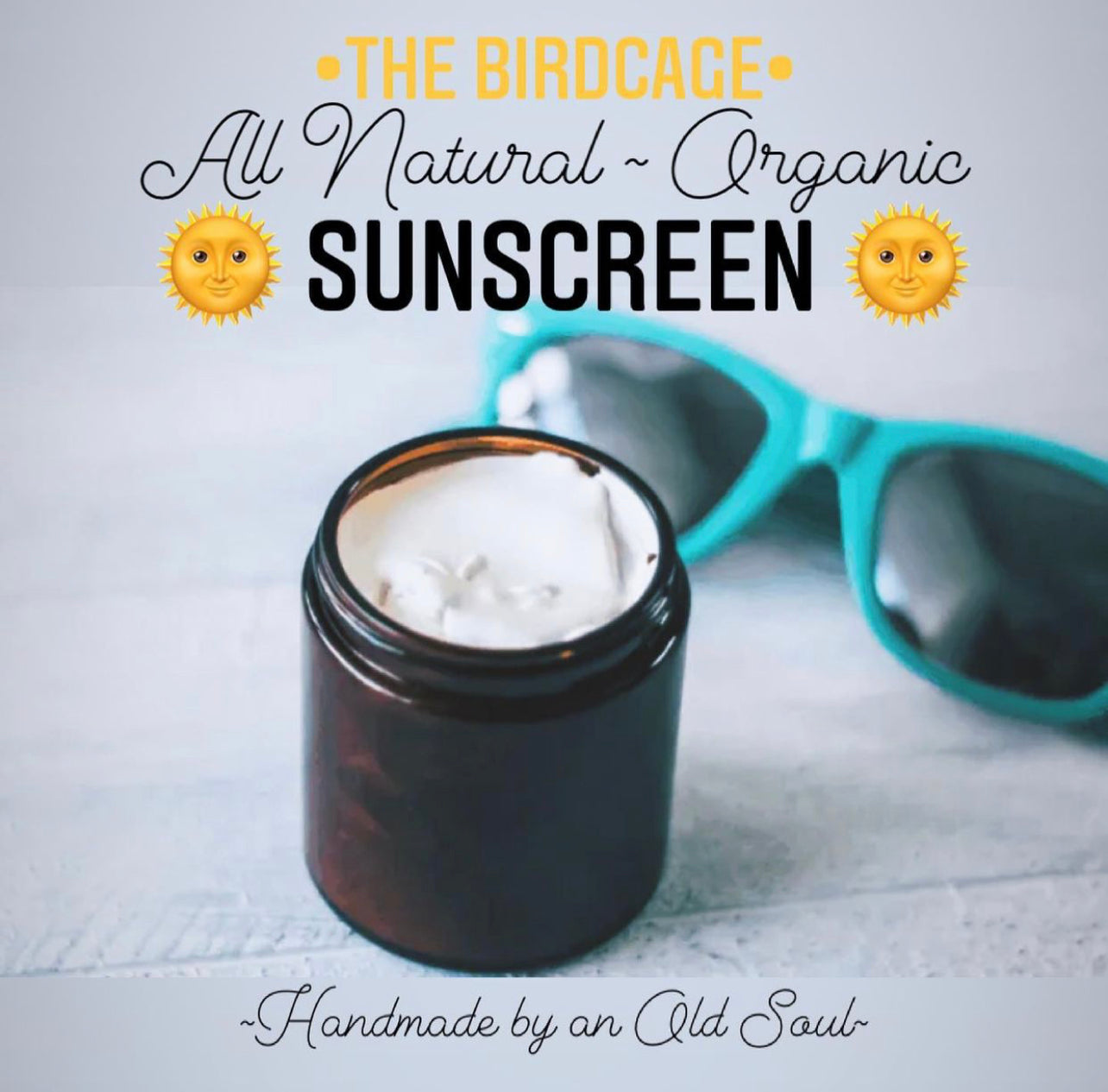 Sunscreen ~ All Natural ~ Pure ~ Organic ~ PABA Free ~ Essential Oils ~ Safe for Babies, Marine Life* and Adults ~Handmade by an Old Soul~